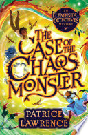 The Case of the Chaos Monster: An Elemental Detectives Mystery cover