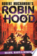 Robin Hood: Ballots, Blasts & Betrayal cover