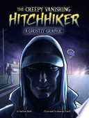 The Creepy Vanishing Hitchhiker: A Ghostly Graphic cover