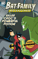 Killer Croc's Powerful Potion: Featuring Batwoman! cover