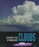Clouds: From Mare's Tails to Thunderheads cover