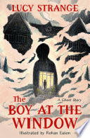 The Boy at the Window: A Ghost Story cover