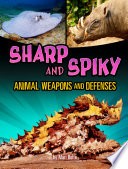 Sharp and Spiky Animal Weapons and Defences cover