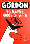 Gordon the Meanest Goose on Earth cover