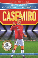Casemiro: From the Playground to the Pitch cover