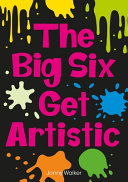 The Big Six Get Artistic cover