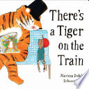 There's a Tiger on the Train cover