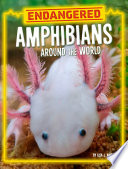 Endangered Amphibians Around the World cover