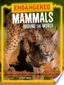 Endangered Mammals Around the World cover