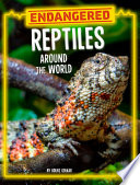 Endangered Reptiles Around the World cover