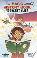 The Magic History Book and the Secret Flier: Starring Amelia Earhart! cover