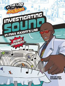 Investigating Sound in Max Axiom's Lab cover