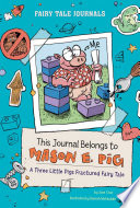 This Journal Belongs to Mason E. Pig: A Three Little Pigs Fractured Fairy Tale cover