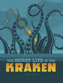 The Secret Life of the Kraken cover