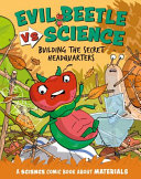 Evil Beetle vs Science: Building the Secret Headquarters cover