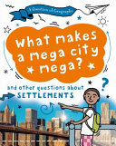What Makes a Mega City Mega? And Other Questions About Settlements cover