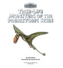 True-Life Monsters of the Prehistoric Skies cover
