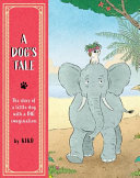 A Dog's Tale: The Story of a Little Dog With a Big Imagination cover