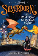 Silverborn: The Mystery of Morrigan Crow cover