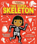 The Super Skeleton: How It Works and How to Look After It cover