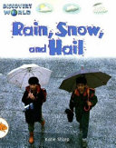 Rain, Snow, and Hail cover