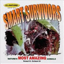 Smart Survivors: 12 of Nature's Most Amazing Animals cover