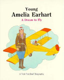 Young Amelia Earhart: A Dream to Fly cover