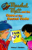 Marshal Matt and the Case of the Secret Code cover
