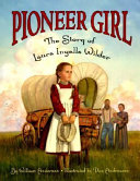 Pioneer Girl: The Story of Laura Ingalls Wilder cover