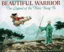 Beautiful Warrior: The Legend of the Nun's Kung Fu cover