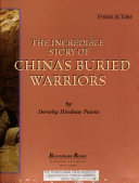 The Incredible Story of China's Buried Warriors cover