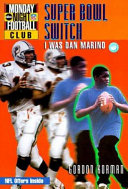 Super Bowl Switch: I Was Dan Marino cover