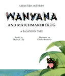 Wanyana and Matchmaker Frog cover