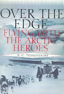 Over the Edge: Flying with the Arctic Heroes cover