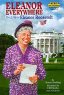Eleanor Everywhere: The Life of Eleanor Roosevelt cover