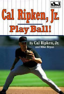 Cal Ripken, Jr.: Play Ball! cover
