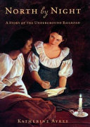 North by Night: A Story of the Underground Railroad cover