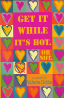 Get It While It's Hot. Or Not. cover