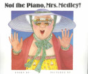 Not the Piano, Mrs. Medley! cover
