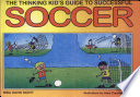 The Thinking Kid's Guide to Successful Soccer cover