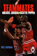 Teammates: Michael Jordan and Scottie Pippen cover
