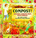 Compost! Growing Gardens From Your Garbage cover