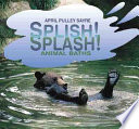 Splish! Splash! Animal Baths cover