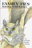 Family Ties: Raising Wild Babies cover