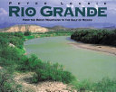 Rio Grande: From the Rocky Mountains to the Gulf of Mexico cover