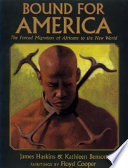 Bound for America: The Forced Migration of Africans to the New World cover