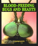 Blood-Feeding Bugs and Beasts cover