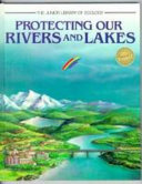 Protecting Our Rivers and Lakes cover