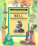 Alexander Graham Bell and the Telephone cover