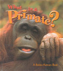 What Is a Primate? cover